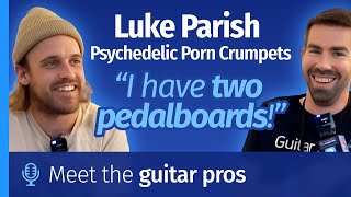 LUKE PARISH uses 2 pedalboards! PSYCHEDELIC PORN CRUMPETS