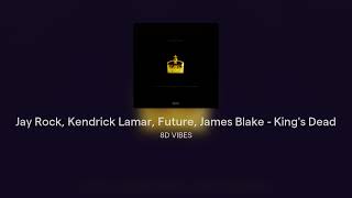 Jay Rock, Kendrick Lamar, Future, James Blake - King's Dead #8D