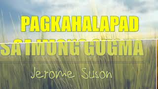 Pagkahalapad sa Imong Gugma lyrics | Bisaya Christian Song