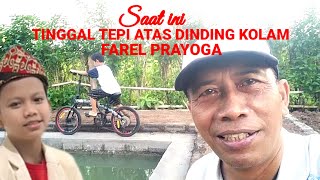 INFO TERKINI...!!  PERKEMBANGAN PEMBANGUNAN KOLAM PEMANCINGAN FAREL PRAYOGA