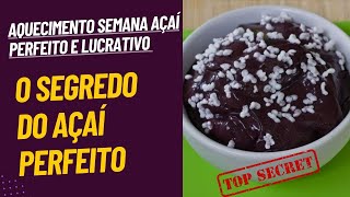 O segredo do Açaí Perfeito