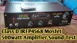 Class D IRFP4568 Mosfet 500watt Amplifier Sound Test