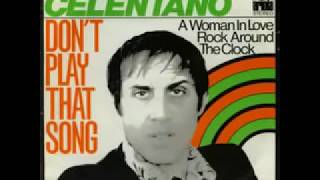 Adriano Celentano   don't play that song