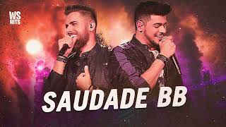 Zé Neto e Cristiano - Saudade BB   #Escolhas