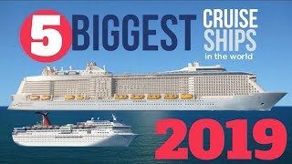 5 Largest Cruise Ships in the World in 2019