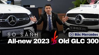 All New GLC 300 2023 có thực sự  ngon hơn GLC 300 2022 như lời đồn | Đâu là lựa chọn không ngoan