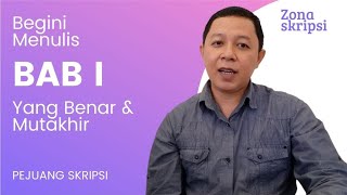 Cara Gampang Menulis BAB 1 Proposal Skripsi Yang Baik dan Mutakhir Khusus Bagi Pejuang Skripsi