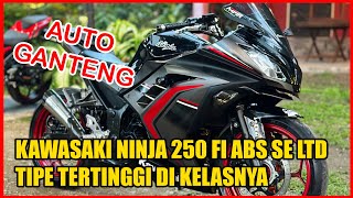 Jual Kawasaki Ninja 250FI Type ABS SE LTD - Kelas Tertinggi