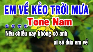 Karaoke Em Về Kẻo Trời Mưa Tone Nam Nhạc Sống Trữ Tình Hay | Karaoke Tuyển Chọn