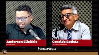 GERALDO BATISTA   A BOA POLÍTICA PODCAST EP10 PODCAST PICUÍ ANDERSONELIZIÁRI2