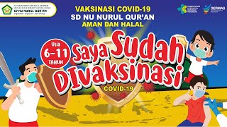 Vaksinasi Covid 19 Tahap 1 SD NU NURUL QUR'AN (GRADE 1)