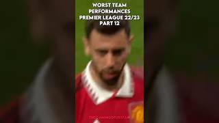 Worst Team Performances Premier League 22/23 Part 12