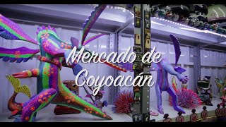 Te invito a conocer el Mercado de Coyoacán