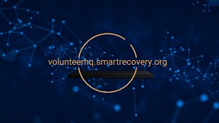 SMART Recovery's VOLUNTEER HQ in Practice!