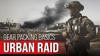 How to Set Up Your Gear for an Urban Raid