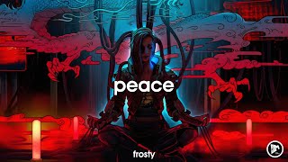 Frosty - Peace [Drum & Bass]