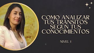 Como analizar tus transitos según tus conocimientos Nivel 1