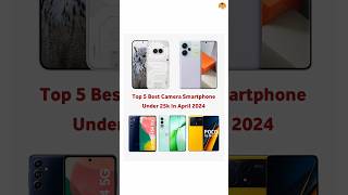 Top 5 Best Camera Smartphone Under 25000 | Best Camera Smartphone Under 25000