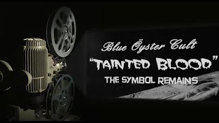 Blue Öyster Cult - "Tainted Blood" - Music Video