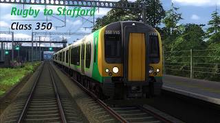 Train Simulator 2020 | Rugby to Stafford | Class 350