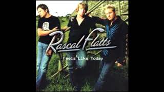 Bless The Broken Road - Rascal Flatts