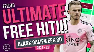 FPL BLANK GAMEWEEK 30 FREEHIT TEAM | ULTIMATE FREEHIT DRAFT | Fantasy Premier League Tips 2021 / 22