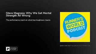 Steve Magness: Why We Get Mental Strength All Wrong