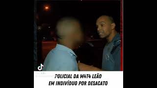 Desacato autoridade: Valentão ameaçou o policial veja no que deu…