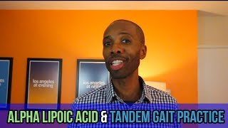 Alpha Lipoic Acid & Tandem Gait Practice