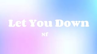 NF - LET YOU DOWN(LYRICS)