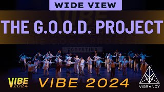 The G.O.O.D. Project | VIBE 2024 [@Vibrvncy Wide View 4K]