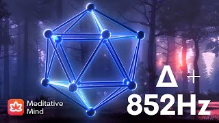 852Hz ➕ Δ┋LET GO of Worries, Overthinking & Fear | feat. 3.5Hz Delta Brainwaves Binaural Beats