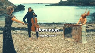 Dominion - Vegan Queen V