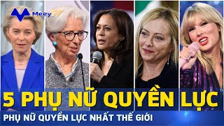 5 PHỤ NỮ QUYỀN LỰC NHẤT THẾ GIỚI