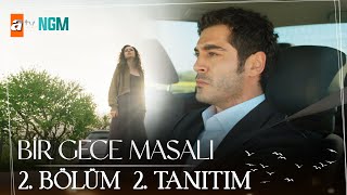 Bir Gece Masalı | 2. Bölüm 2. Tanıtımı