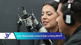 Hoy inició +Deportes Radio en La Chévere 100.9fm