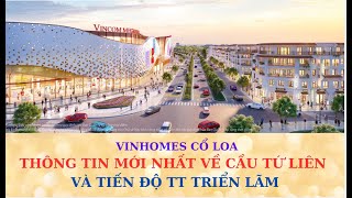 Sitetour Vinhomes Cổ Loa với những thông tin cập nhật mới nhất ngày 18/10/2020