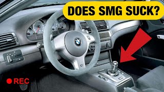 BMW E46 M3 SMG TRANSMISSION (Is it bad?)