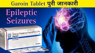 Garoin Tablet | Phenobarbitone and Phenytoin Tablet | Uses | Dose | Side effects | Precautions