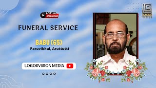 Babu  (65) | 21 - 07 - 2022 | FUNERAL HOME SERVICE | LOGOSVISION MEDIA