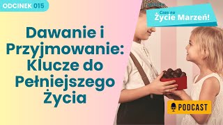 🔑 Dawanie i Przyjmowanie: Klucze do Pełniejszego Życia