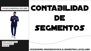 CONTABILIDAD DE SEGMENTOS, #contabilidad, #segmentosdenegocio, #líneasdenegocio