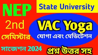 NEP দ্বিতীয় সেমিস্টার VAC Yoga সাজেশন 2024 || 2nd Semester VAC Yoga Suggestion 2024|| #yoga #wbsu ||