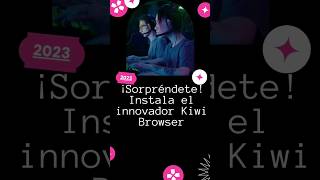 Descubre la navegación privada con Kiwi Browser  🌐🔒 #KiwiBrowser #DescubreKiwi #Tecnología