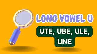 Long Vowel 'u' | Phonics Sentences Practice for Kids | 'UTE,' 'UBE,' 'ULE,' 'UNE' Sounds