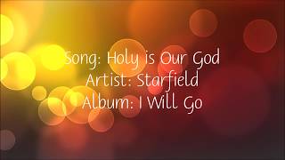 Holy is Our God - Starfield