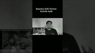 Reaction Selfi Yamma Kurindu Ayah lengkapnya di yt @dsaepchannel8331  #shorts