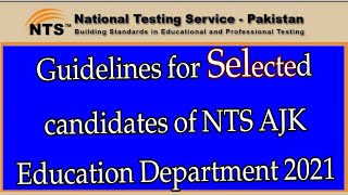 Guidelines for Selected Candidates of AJK NTS 2021.