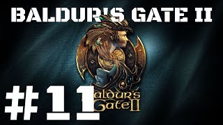 Let's play Baldur's Gate II | Part #11