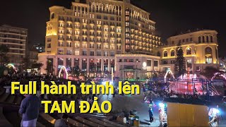 Full hành trình đi lên Tam đảo Vĩnh phúc , nơi thăm quan du lịch và nghỉ dưỡng hàng đầu